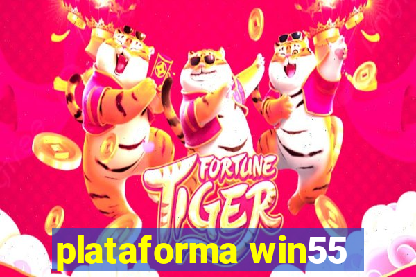 plataforma win55